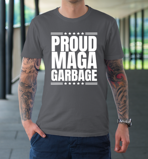 Proud MAGA Garbage Trump Supporter T-Shirt 6
