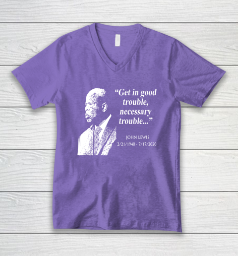 Good Trouble John Lewis 02/21/1940  07/17/2020 V-Neck T-Shirt 8