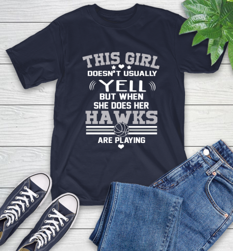 Atlanta Hawks NBA Basketball I Yell When My Team Is Playing T-Shirt 3