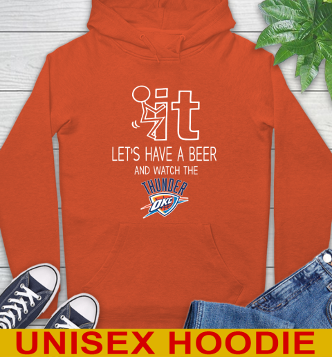 Oklahoma City Thunder Basketball NBA Let's Have A Beer And Watch Your Team Sports Hoodie 4