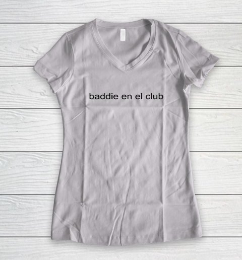 Baddie En El Club Women's V-Neck T-Shirt