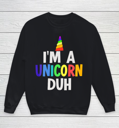 I m a Unicorn Duh Halloween Costume Youth Sweatshirt