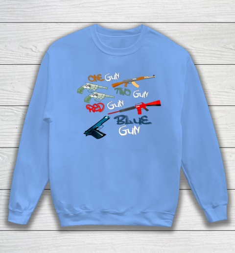 One Gun Two Gun Red Gun Blue Gun Funny Sweatshirt 8