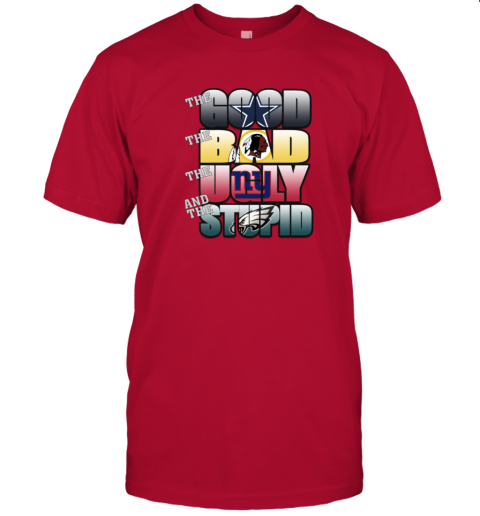 The Good Bad Ugly And Stupid Dallas Cowboys T-Shirt - T-shirts Low Price