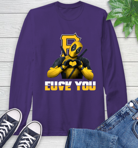 MLB Pittsburgh Pirates Deadpool Love You Fuck You Baseball Sports Long Sleeve T-Shirt 5