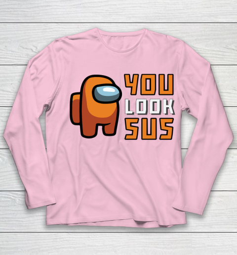 Among Us Shirt You Look SUS Youth Long Sleeve 6