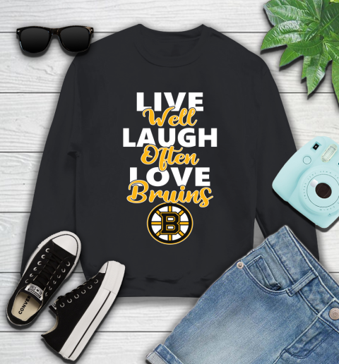 NHL Hockey Boston Bruins Live Well Laugh Often Love Shirt Youth Sweatshirt