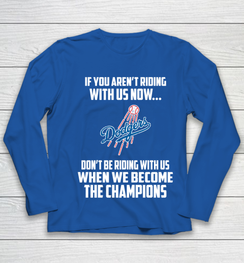 MLB Los Angeles Dodgers Baseball We Become The Champions Youth Long Sleeve 7