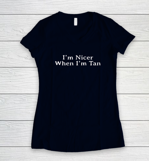 I'm Nicer When I'm Tan Women's V-Neck T-Shirt 2