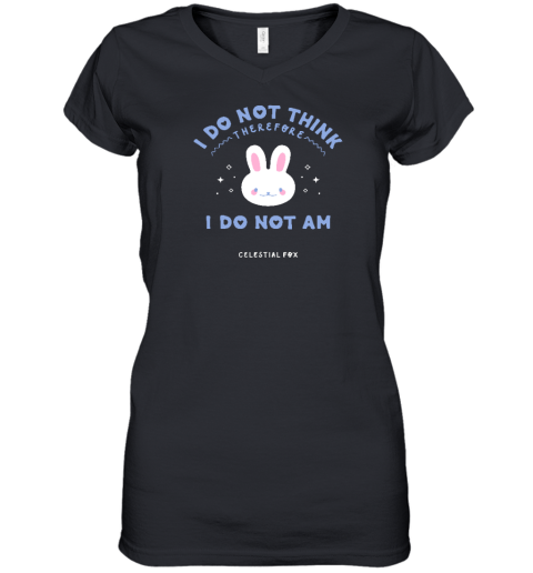 I Do Not Think Therefore I Do Not Am Celestial Fox Women's V