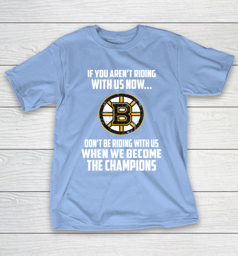 NHL Boston Bruins Hockey We Become The Champions T-Shirt 10