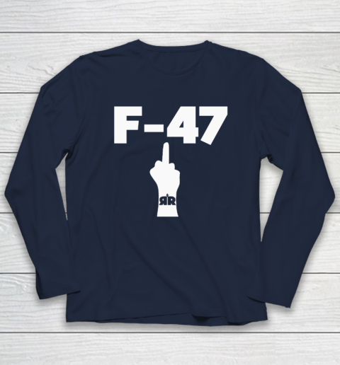 Anti Trump F 47 Middle Finger Long Sleeve T-Shirt 2