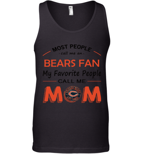 Most People Call Me Chicago Bears Fan Football Mom Tank Top