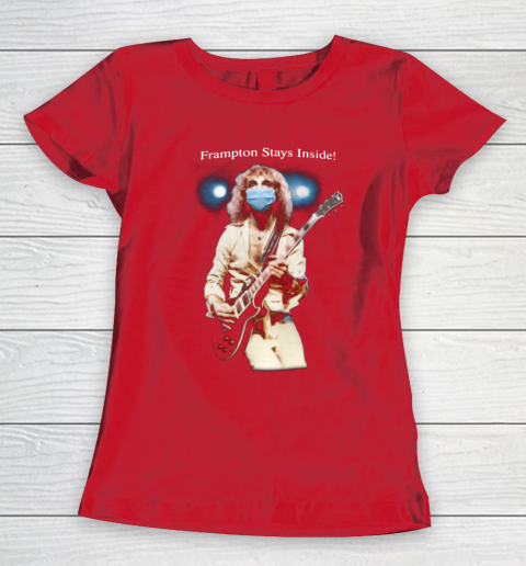 Peter Frampton Covid Stays Inside Women's T-Shirt 9
