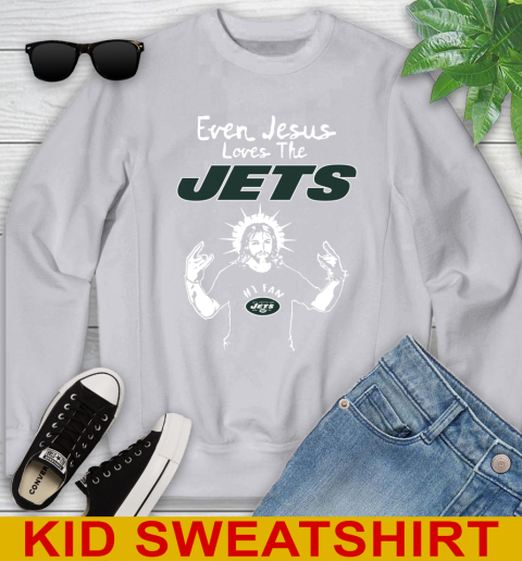 New York Jets NFL Football Even Jesus Loves The Jets Shirt Youth Sweatshirt 3