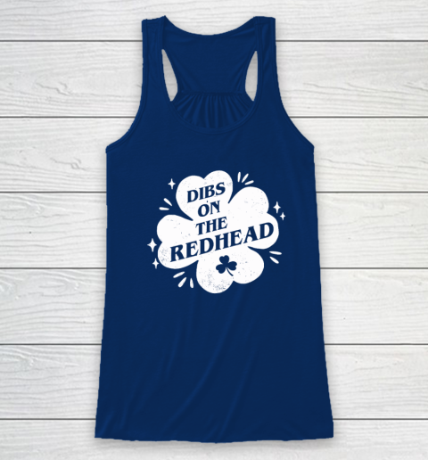 Irish St Patricks Day Shamrock Dibs On The Redhead Funny Racerback Tank 4