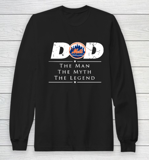 New York Mets MLB Baseball Dad The Man The Myth The Legend Long Sleeve T-Shirt