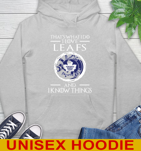 Toronto Maple Leafs NHL Hockey That's What I Do I Love My Team And I Know Things Game Of Thrones 18