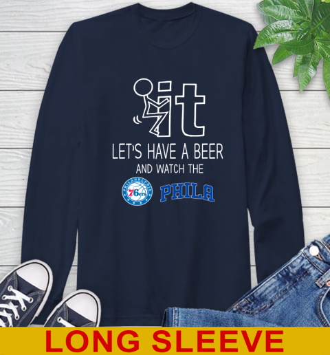 Philadelphia 76ers Basketball NBA Let's Have A Beer And Watch Your Team Sports Long Sleeve T-Shirt 3