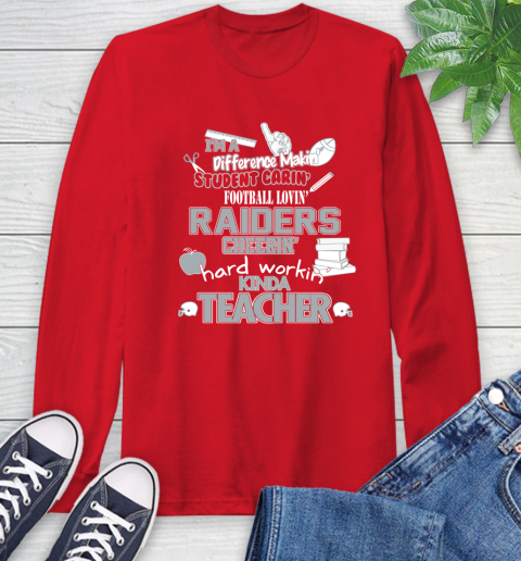 Oakland Raiders NFL I'm A Difference Making Student Caring Football Loving Kinda Teacher Long Sleeve T-Shirt 11