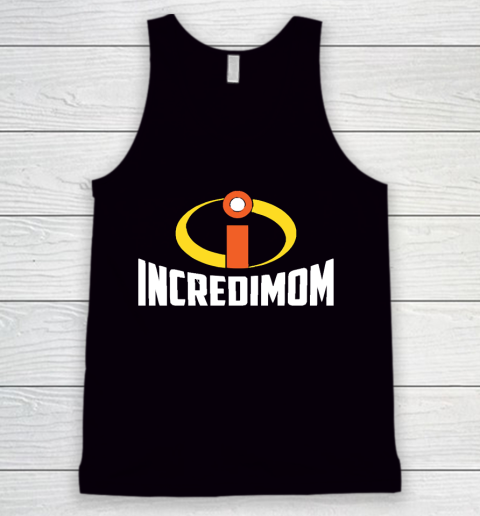 Mother's Day Funny Gift Ideas Apparel  Best incredimom thshirt for mothes day gift T Shirt Tank Top