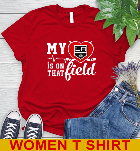 NHL My Heart Is On That Field Hockey Sports Los Angeles Kings Women's T-Shirt 11
