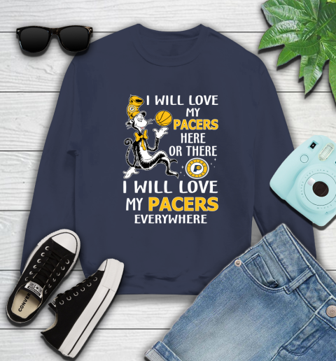 NBA Basketball Indiana Pacers I Will Love My Pacers Everywhere Dr Seuss Shirt Sweatshirt 2