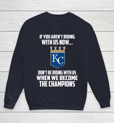 MLB Kansas City Royals Baseball We Become The Champions Youth Sweatshirt 2