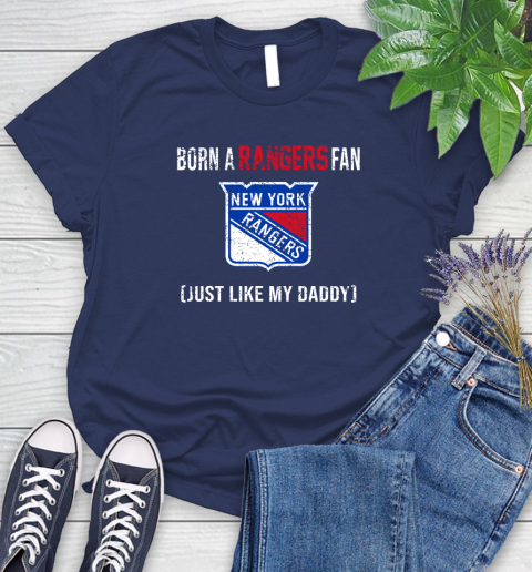 NHL New York Rangers Hockey Loyal Fan Just Like My Daddy Shirt Women's T-Shirt 12