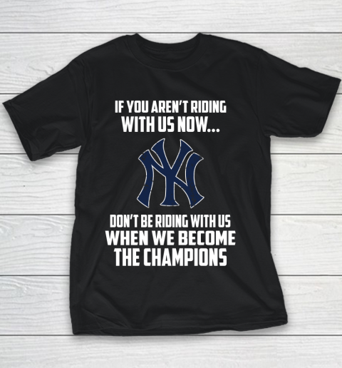 MLB New York Yankees Baseball We Become The Champions Youth T-Shirt