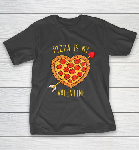 Pizza Is My Valentine Funny Valentines Day T-Shirt