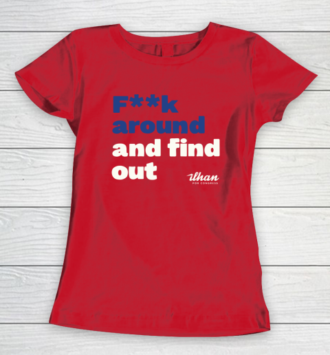Ilhan Omar Shirt Fuck Around And Find Out Women's T-Shirt 8