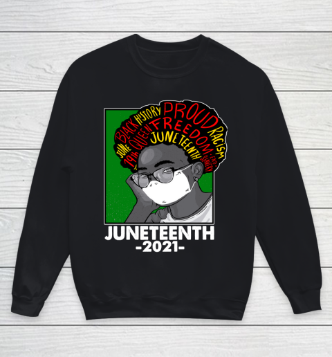 Juneteenth 2021 Black History Month 1865 19th July Youth Sweatshirt