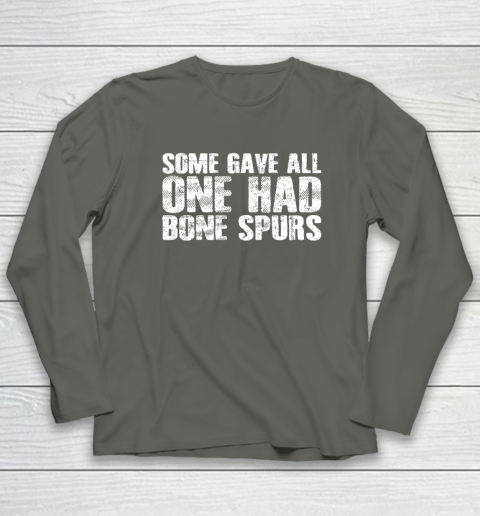 Some Gave All One Had Bone Spurs Long Sleeve T-Shirt 4