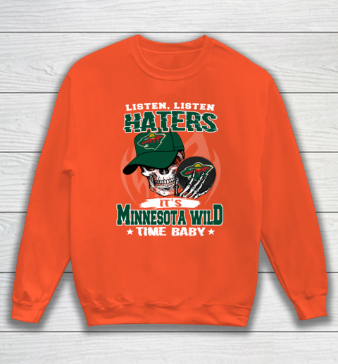 Listen Haters It is WILD Time Baby NHL Sweatshirt 3
