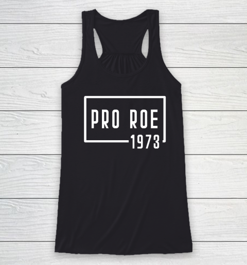 Pro Roe 1973 Racerback Tank