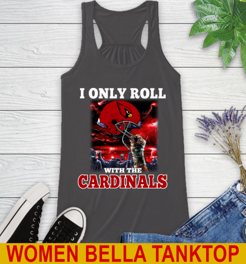 Arizona Cardinals NFL Football I Only Roll With My Team Sports Racerback Tank 10