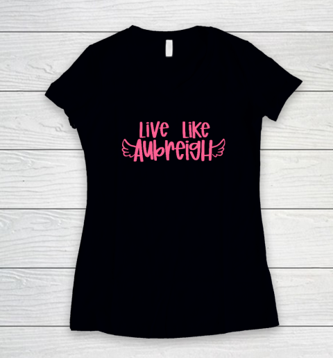 Live Like Aubreigh Women's V-Neck T-Shirt