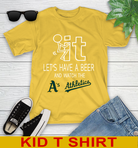 Oakland Athletics Baseball MLB Let's Have A Beer And Watch Your Team Sports Youth T-Shirt 9