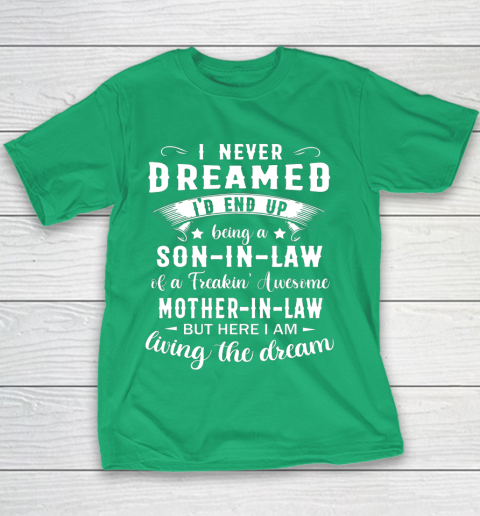 Son In Law Shirt  I Never Dreamed I D End Up Being Son In Law Youth T-Shirt 3
