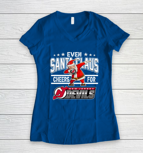 New Jersey Devils Even Santa Claus Cheers For Christmas NHL Women's V-Neck T-Shirt 7