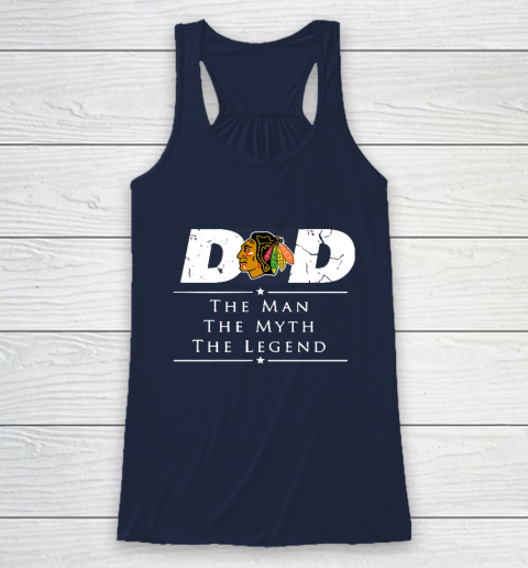 Chicago Blackhawks NHL Ice Hockey Dad The Man The Myth The Legend Racerback Tank 8