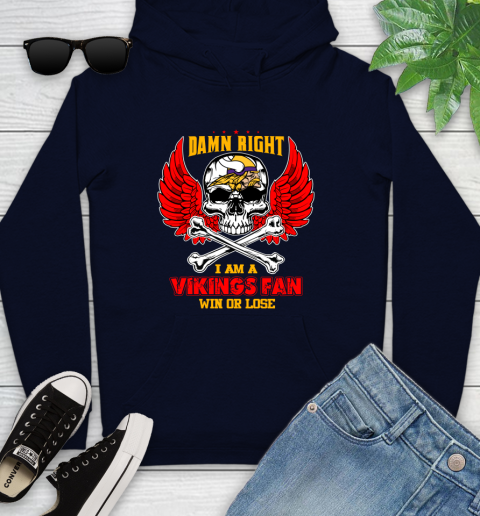 NFL Damn Right I Am A Minnesota Vikings Win Or Lose Skull Football Sports Youth Hoodie 3