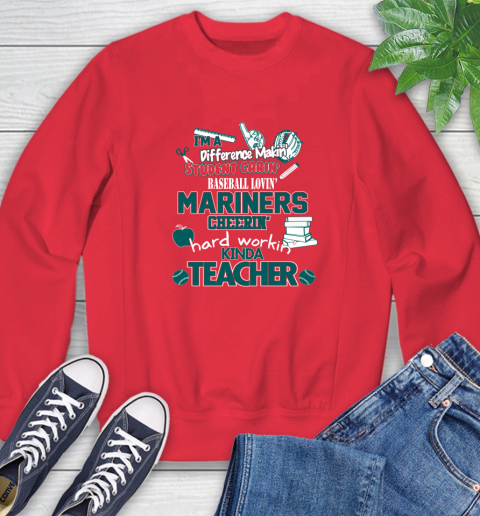 Seattle Mariners MLB I'm A Difference Making Student Caring Baseball Loving Kinda Teacher Sweatshirt - Image 11