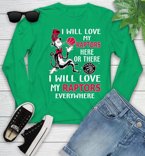 NBA Basketball Toronto Raptors I Will Love My Raptors Everywhere Dr Seuss Shirt Youth Long Sleeve 6