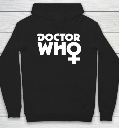 Doctor Who Shirt The Doctor is a Woman Hoodie