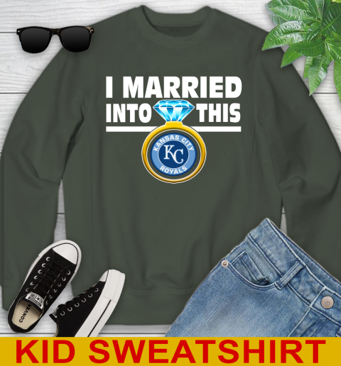 Kansas City Royals MLB Baseball I Married Into This My Team Sports Youth Sweatshirt 8