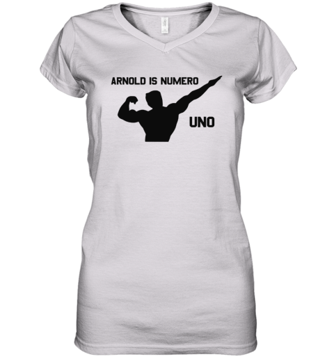 Unisex Arnold is numero uno Women's V-Neck T-Shirt