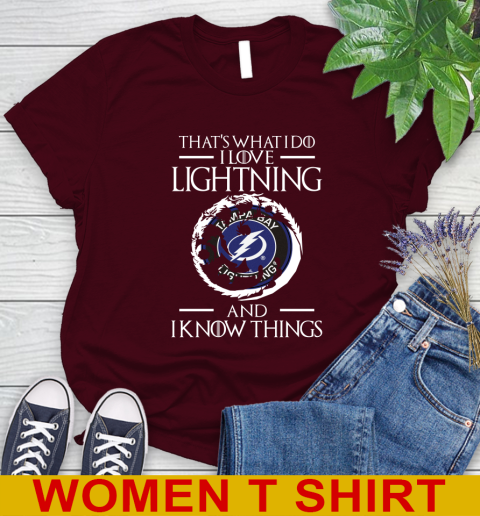 Tampa Bay Lightning NHL Hockey That's What I Do I Love My Team And I Know Things Game Of Thrones 90