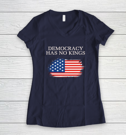 Democracy Has No Kings Anti Trump Women's V-Neck T-Shirt 7